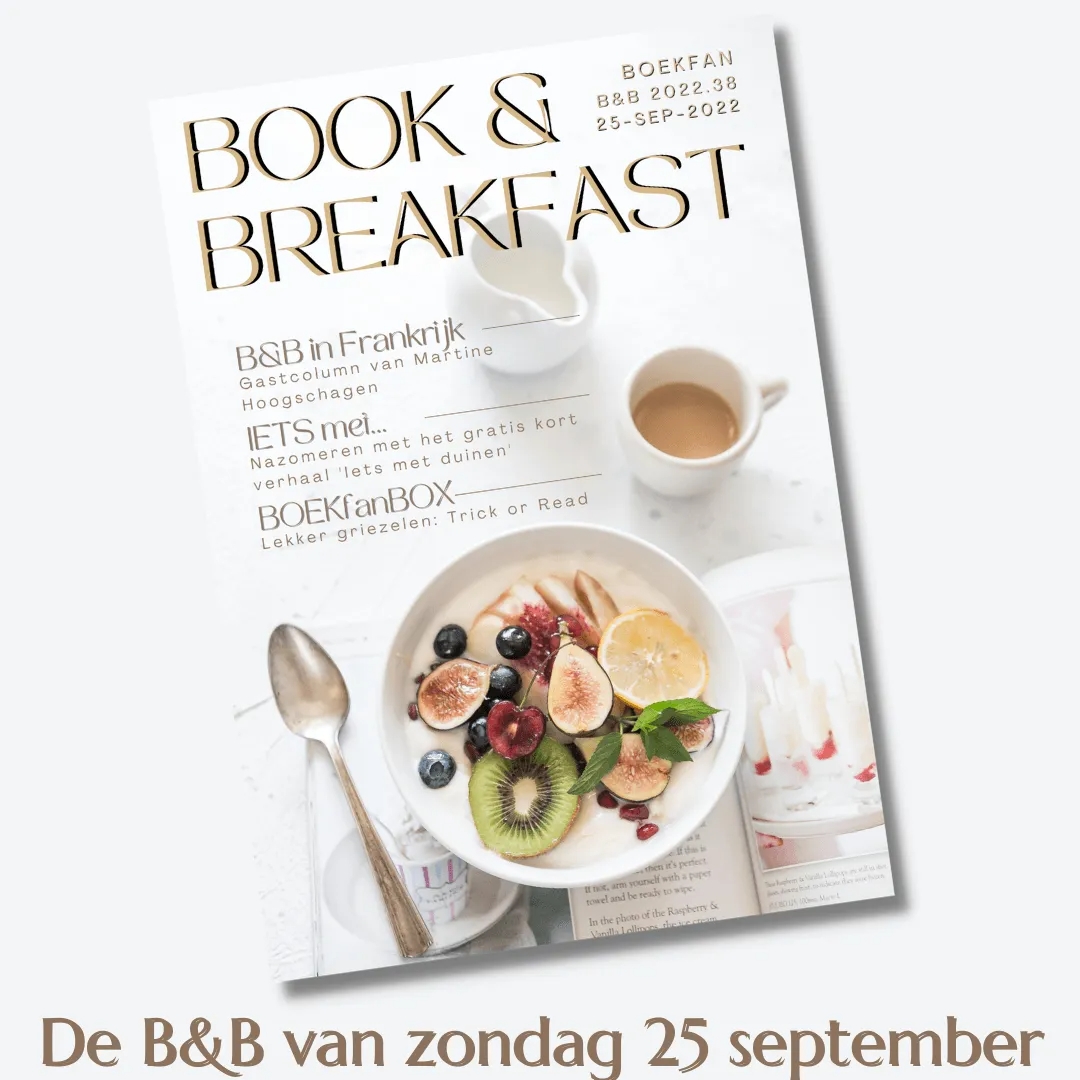 Column voor webmagazine Boek&Breakfast op 25 september 2022